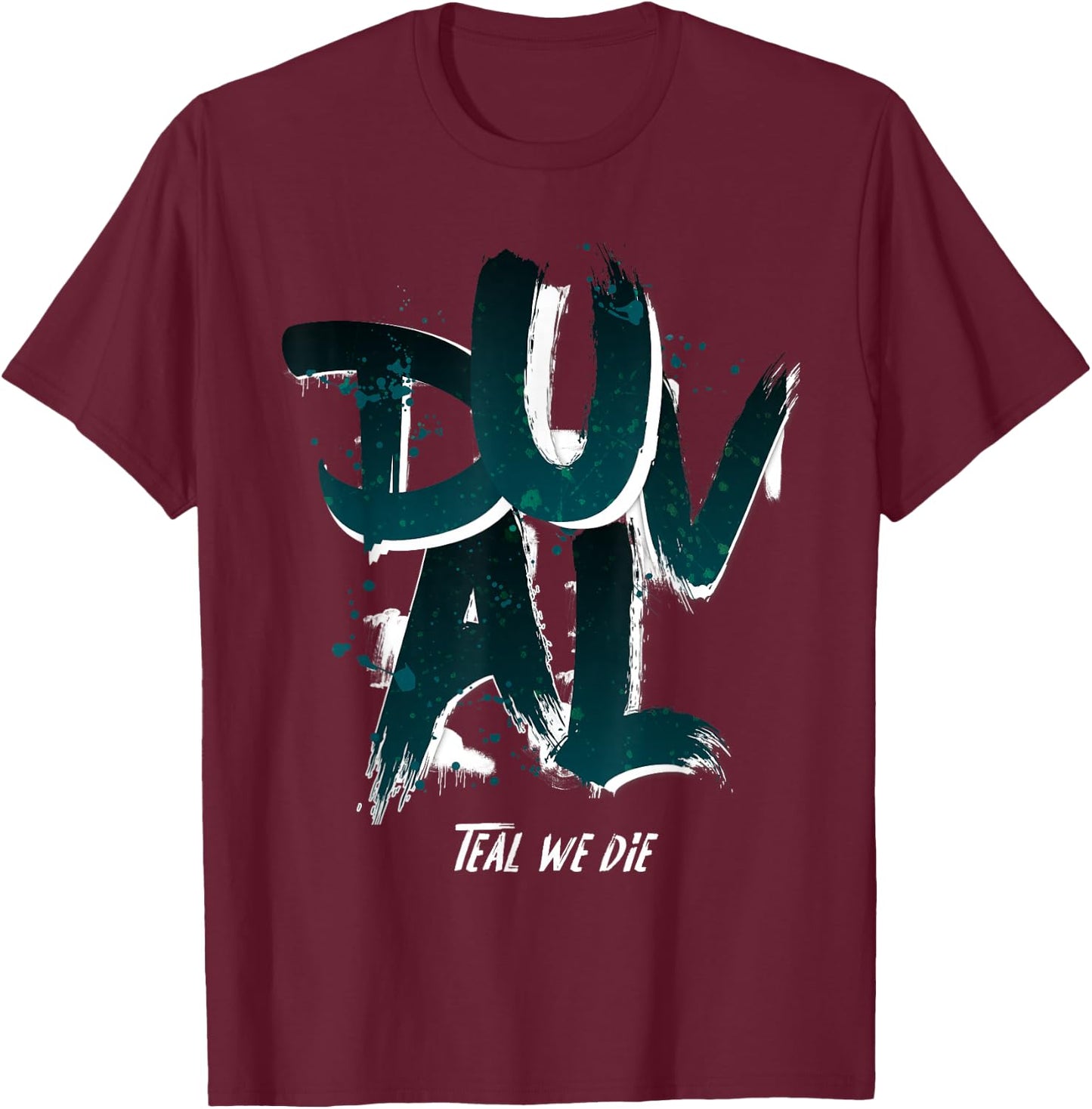 Duval Teal We Die Florida Pride Gift T-Shirt - T-Shirt | Maroon