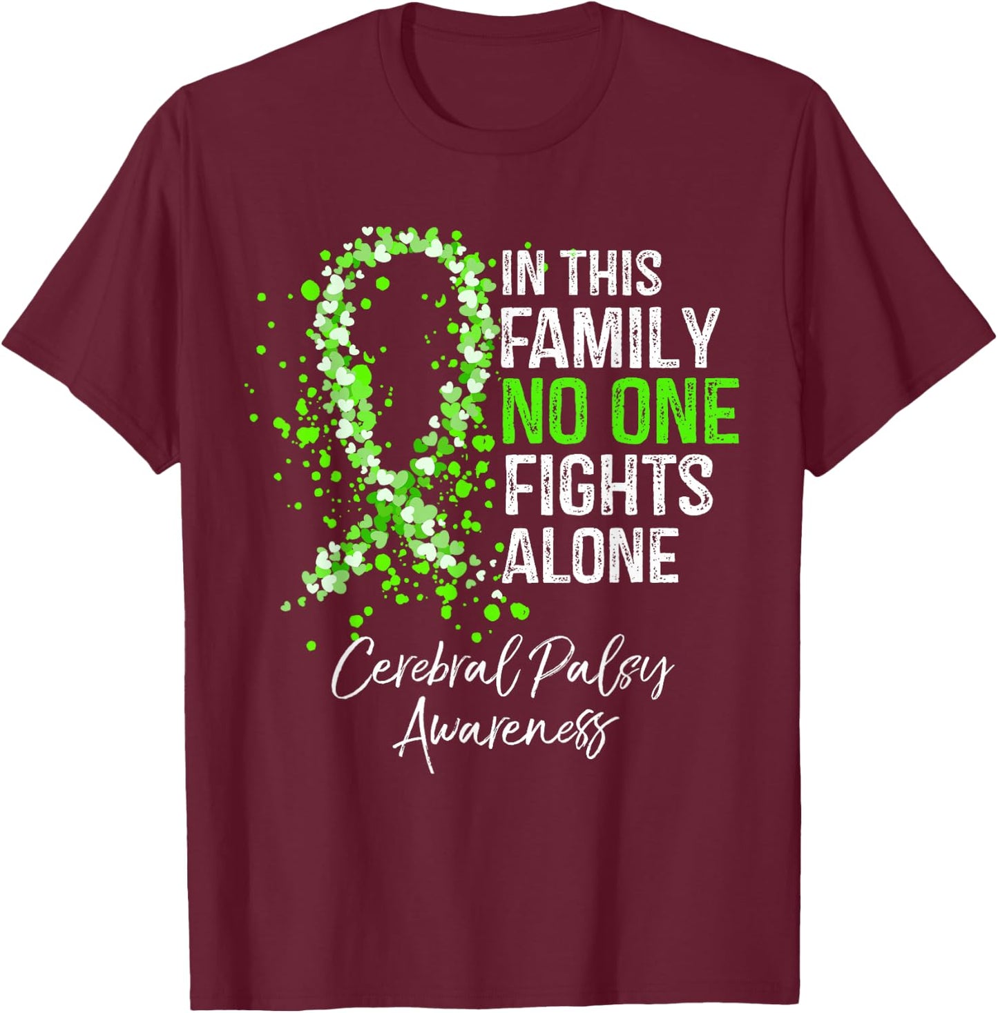 In This Family No One Fights Alone Shirt Cerebral Palsy T-Shirt - T-Shirt | Maroon