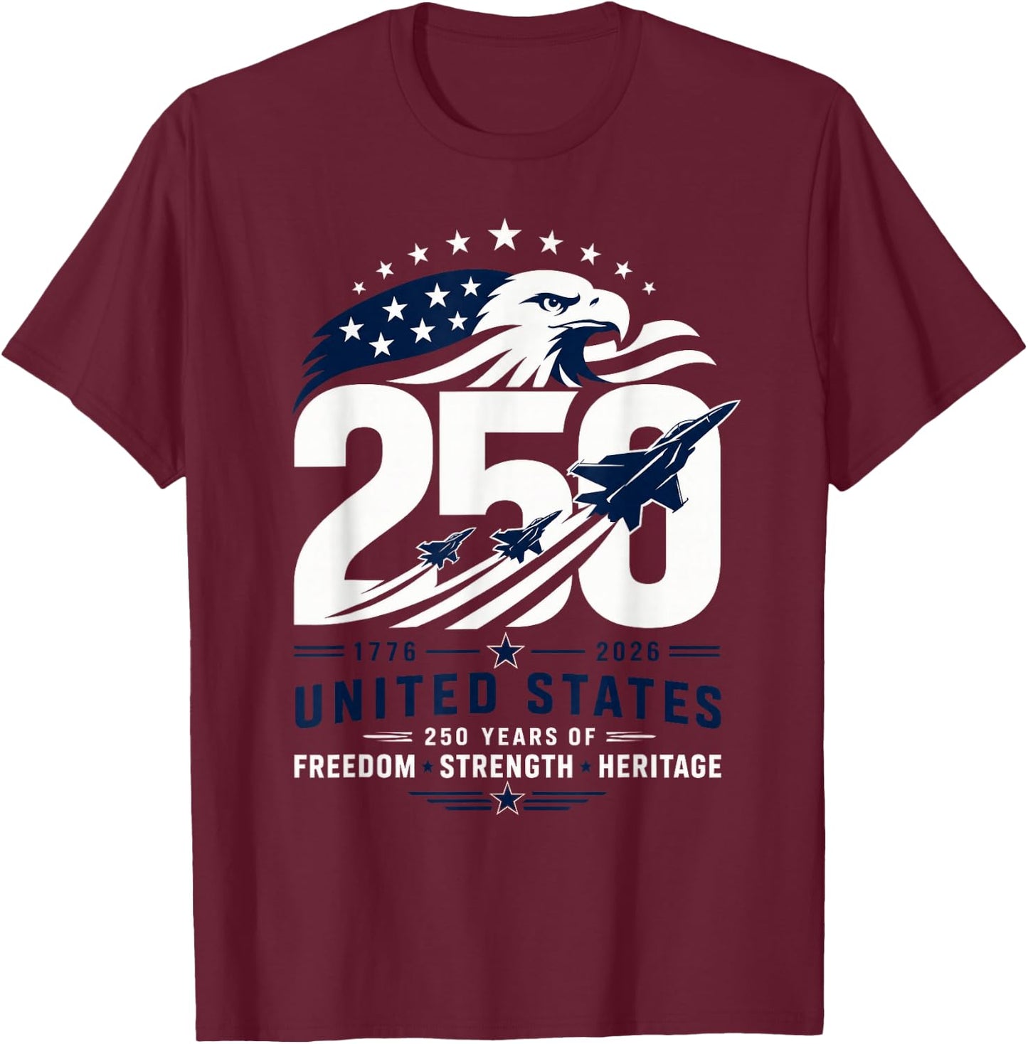 Patriotic Eagle 250th Anniversary USA 250 Years 4th of July T-Shirt - T-Shirt | Maroon
