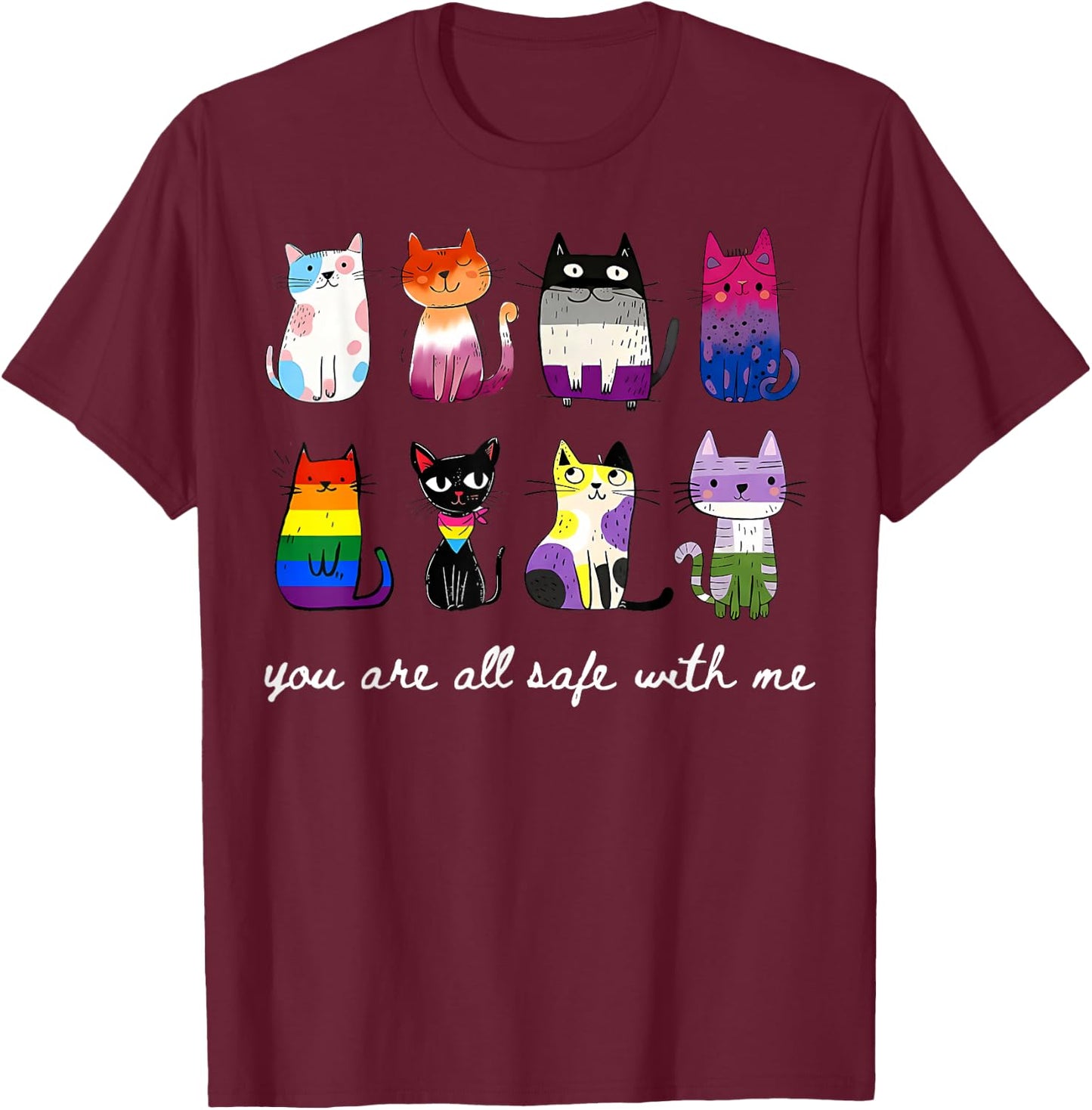 Cute Cats You are Safe with Me Gay Pride Rainbow Ally LGBTQ T-Shirt - T-Shirt | Maroon