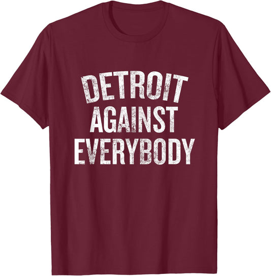 Retro Detroit Against Everybody T-Shirt - T-Shirt | Maroon