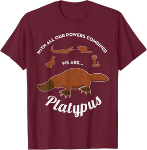With All Our Powers Combined We Are Platypus Funny T-Shirt - T-Shirt | Maroon