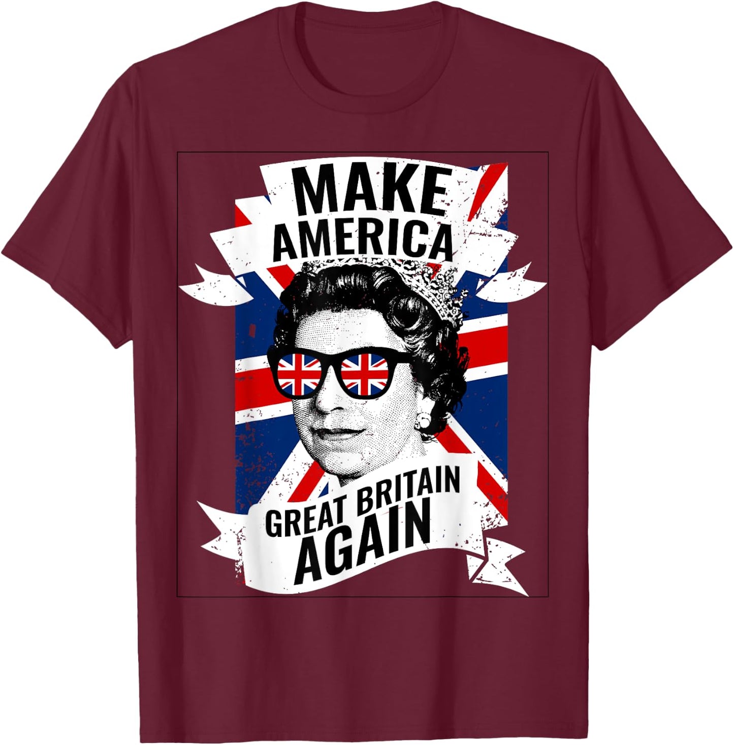 Make America Great Britain Again Shirt T-Shirt - T-Shirt | Maroon