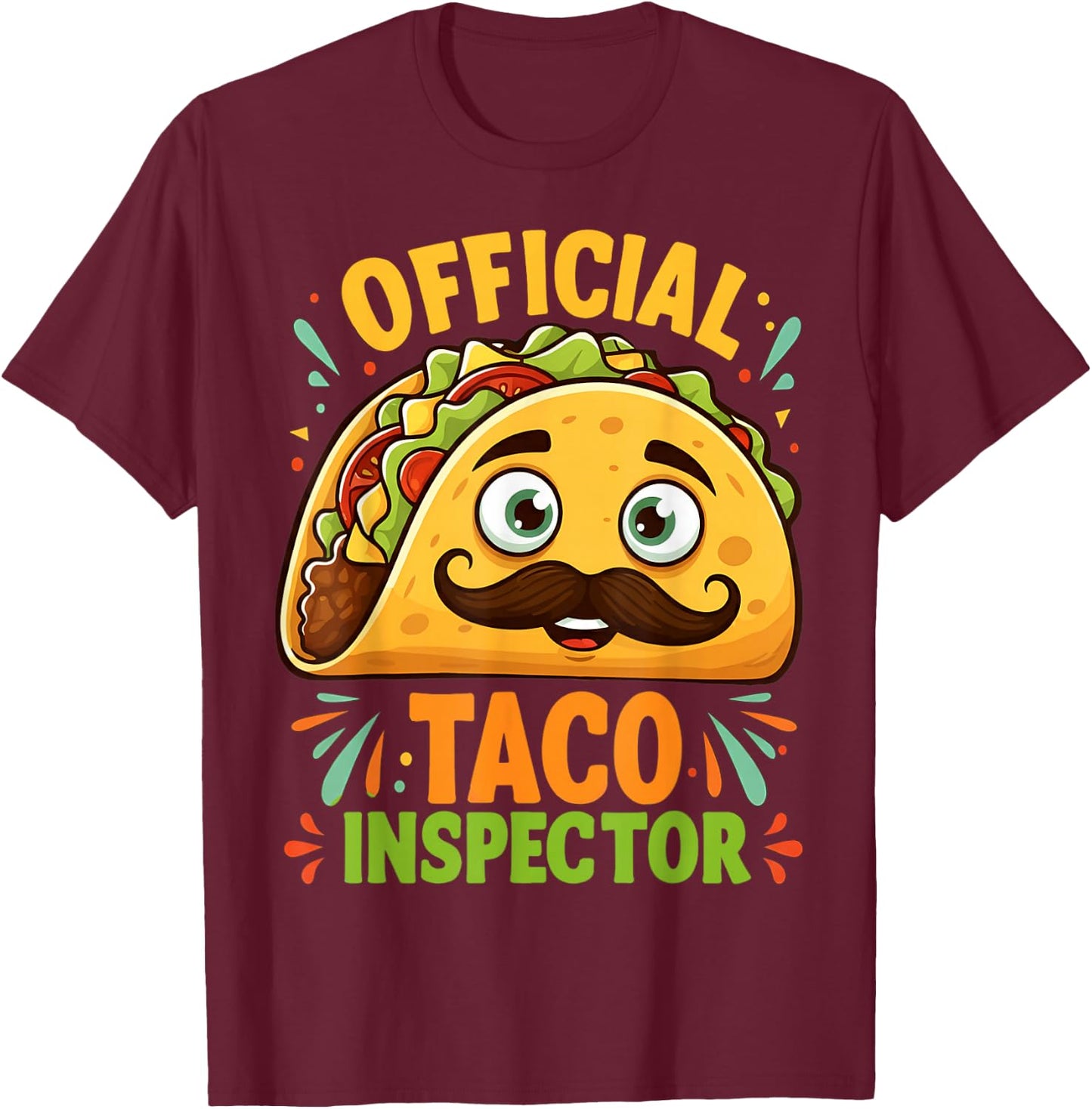 Funny Taco Official Taco Inspector Mexican Tacos T-Shirt - T-Shirt | Maroon