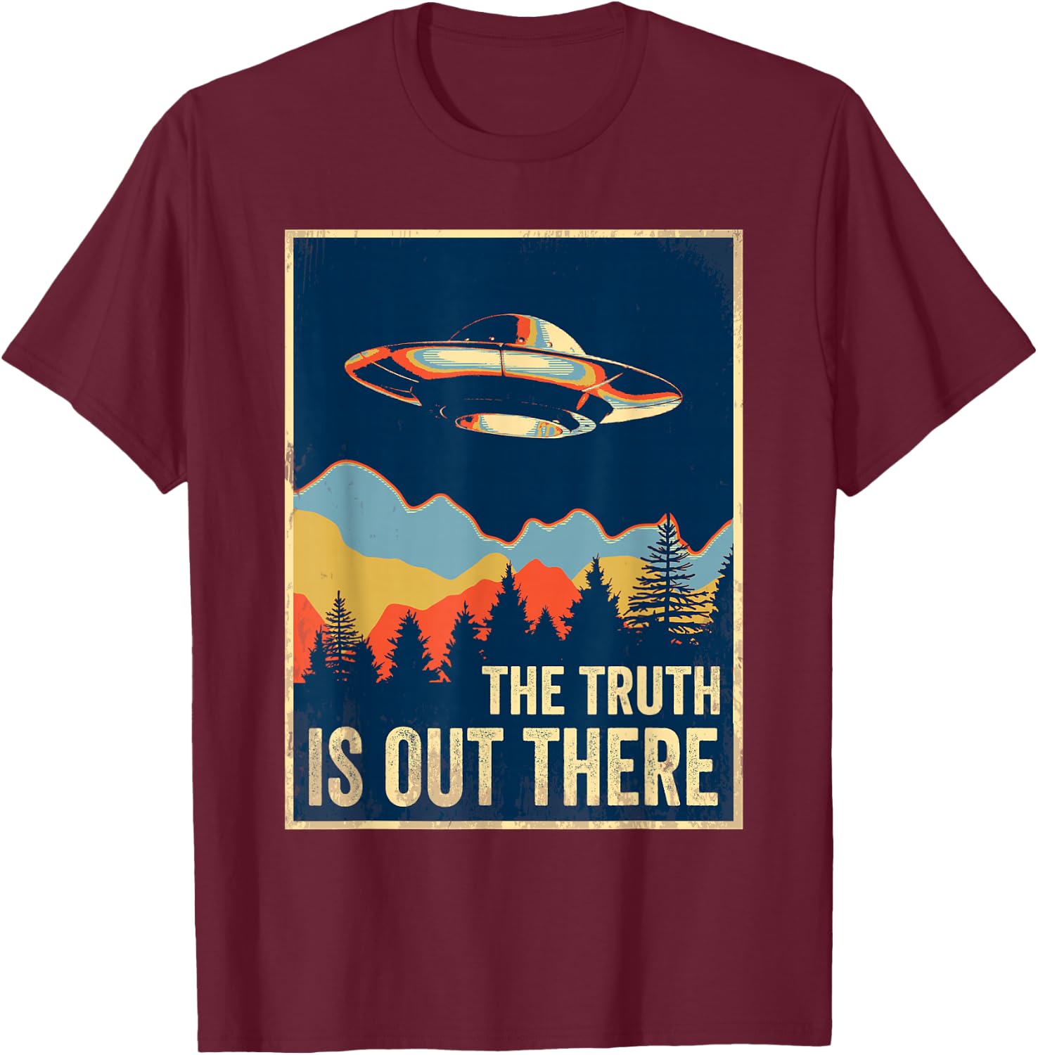 The Truth Is Out There Area 51 Alien UFO T-Shirt - T-Shirt | Maroon