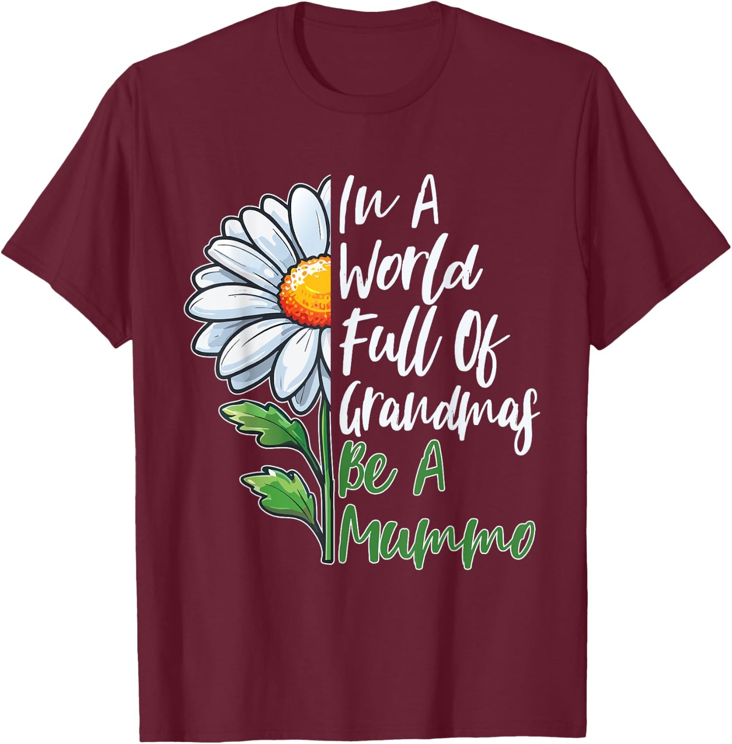 In A World Full Of Grandmas Be A Mummo Finnish Grandma T-Shirt - T-Shirt | Maroon