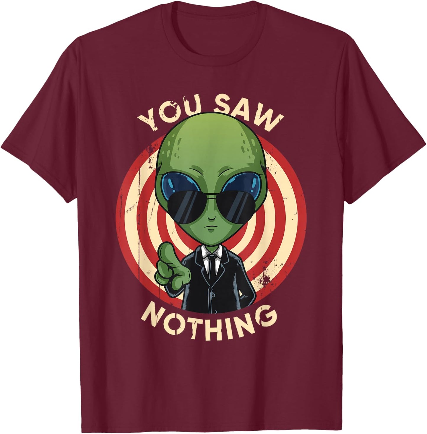 Storm Area 51 They Can't Stop Us All Alien You Saw Nothing T-Shirt - T-Shirt | Maroon