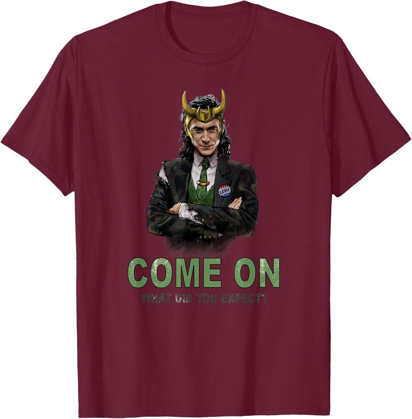 Marvel Loki President Loki Come On What Did You Expect? T-Shirt - T-Shirt | Maroon