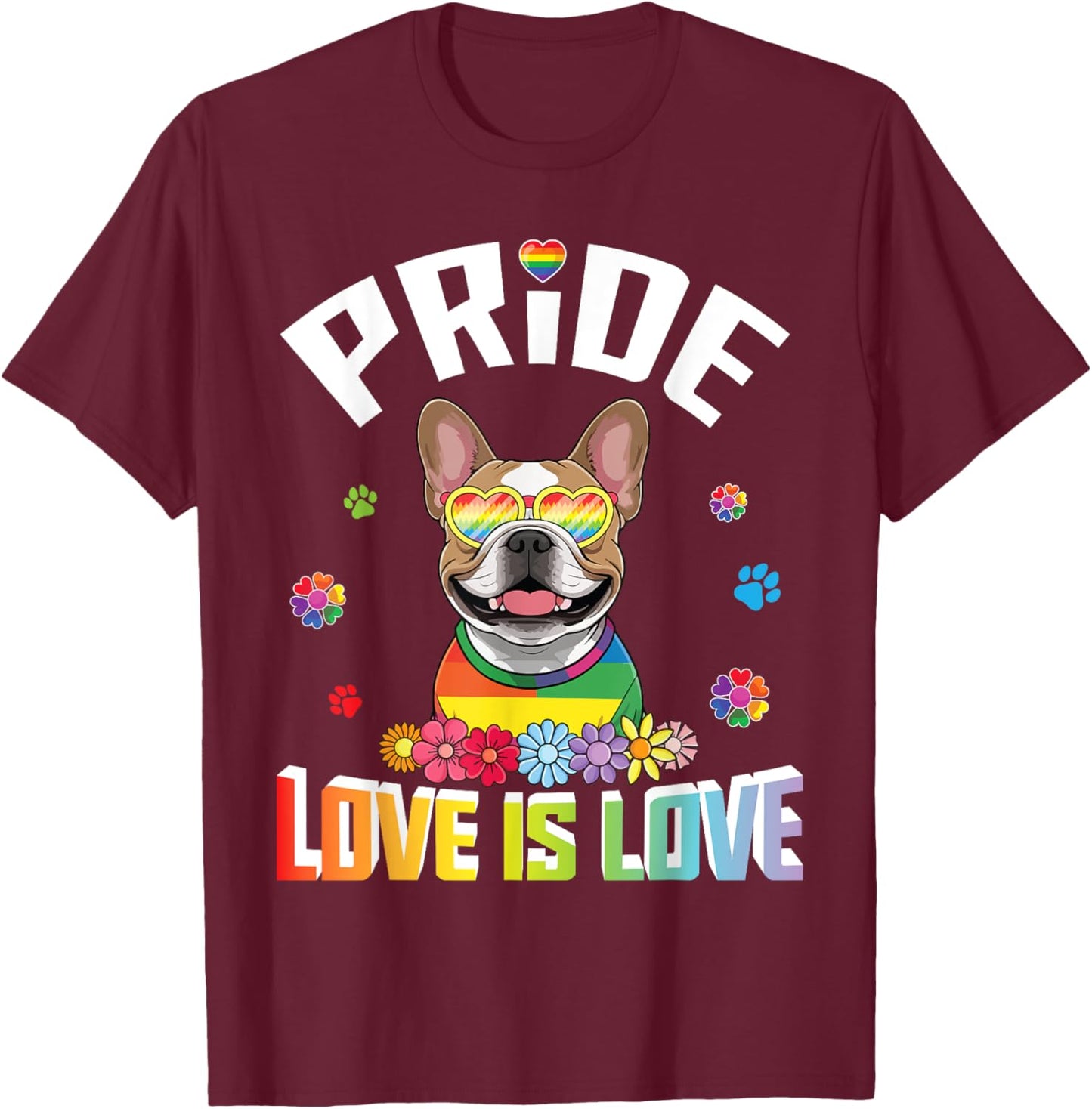 Heart Sunglasses Frenchie Pride Love Is Love Rainbow LGBTQ T-Shirt - T-Shirt | Maroon