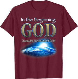 In the Beginning God - God's Creation Earth's Beginning T-Shirt - T-Shirt | Maroon