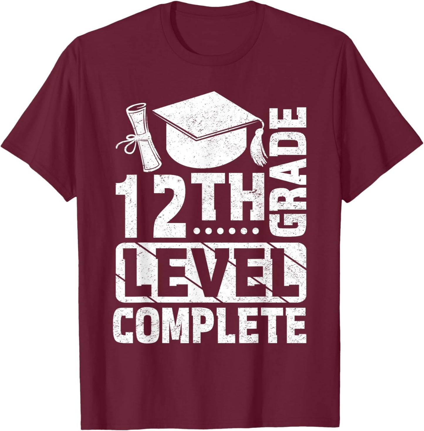 12th Grade Level Complete T-Shirt - T-Shirt | Maroon