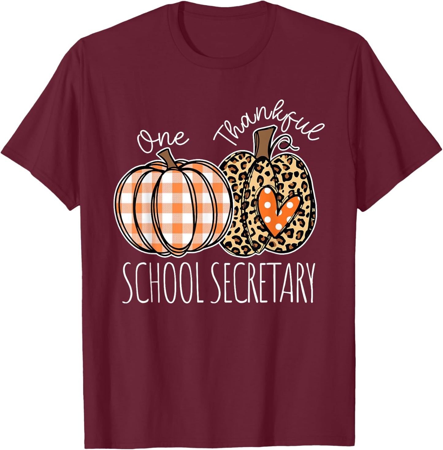 Thankful School Secretary Thanksgiving Office Staff T-Shirt - T-Shirt | Maroon