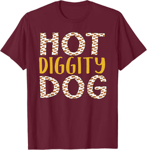 Hot Diggity Dog Fun Graphic for Hot Dog Fans T-Shirt - T-Shirt | Maroon