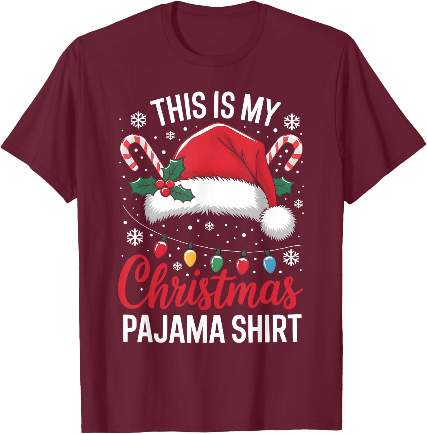This Is My Christmas Pajama Shirt Funny Xmas Family Holiday T-Shirt - T-Shirt | Maroon