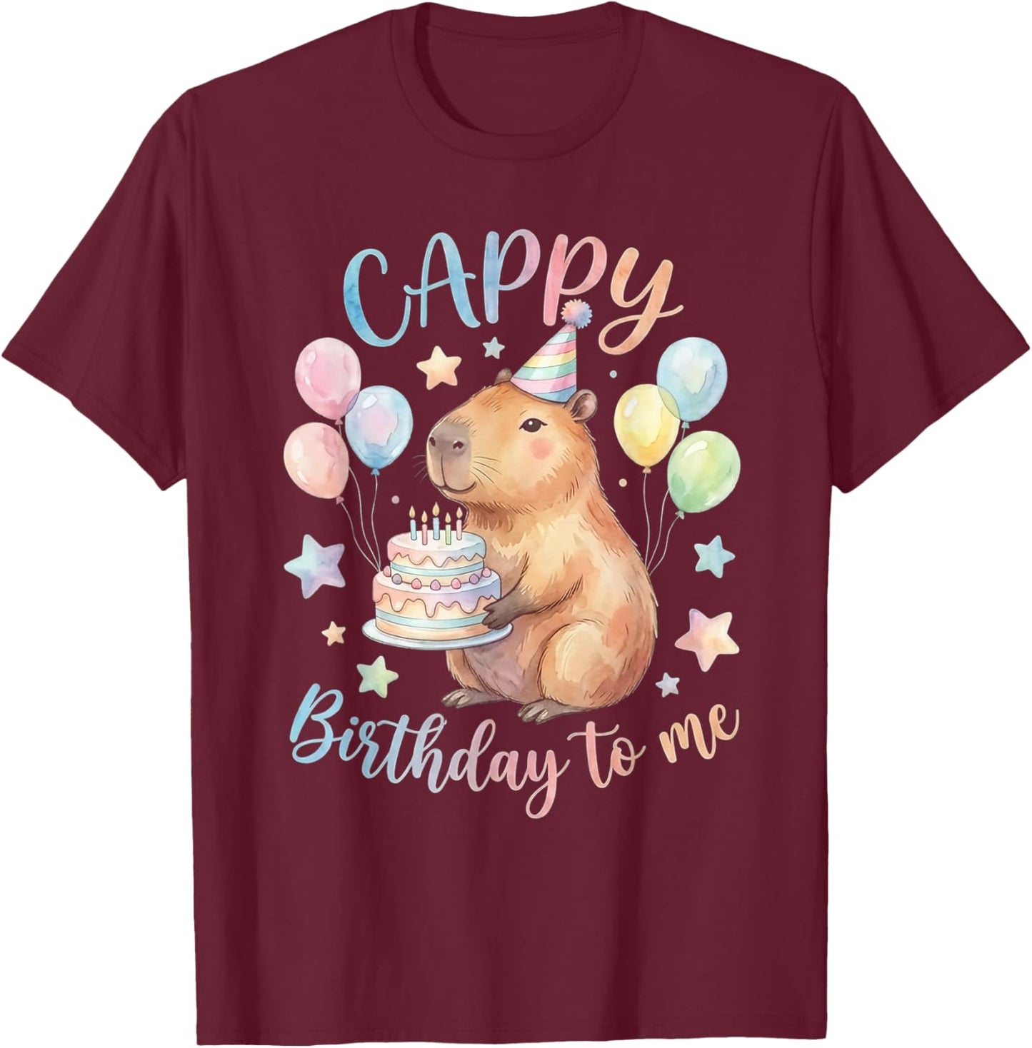 Cappy Birthday Capybara Birthday to Me T-Shirt - T-Shirt | Maroon