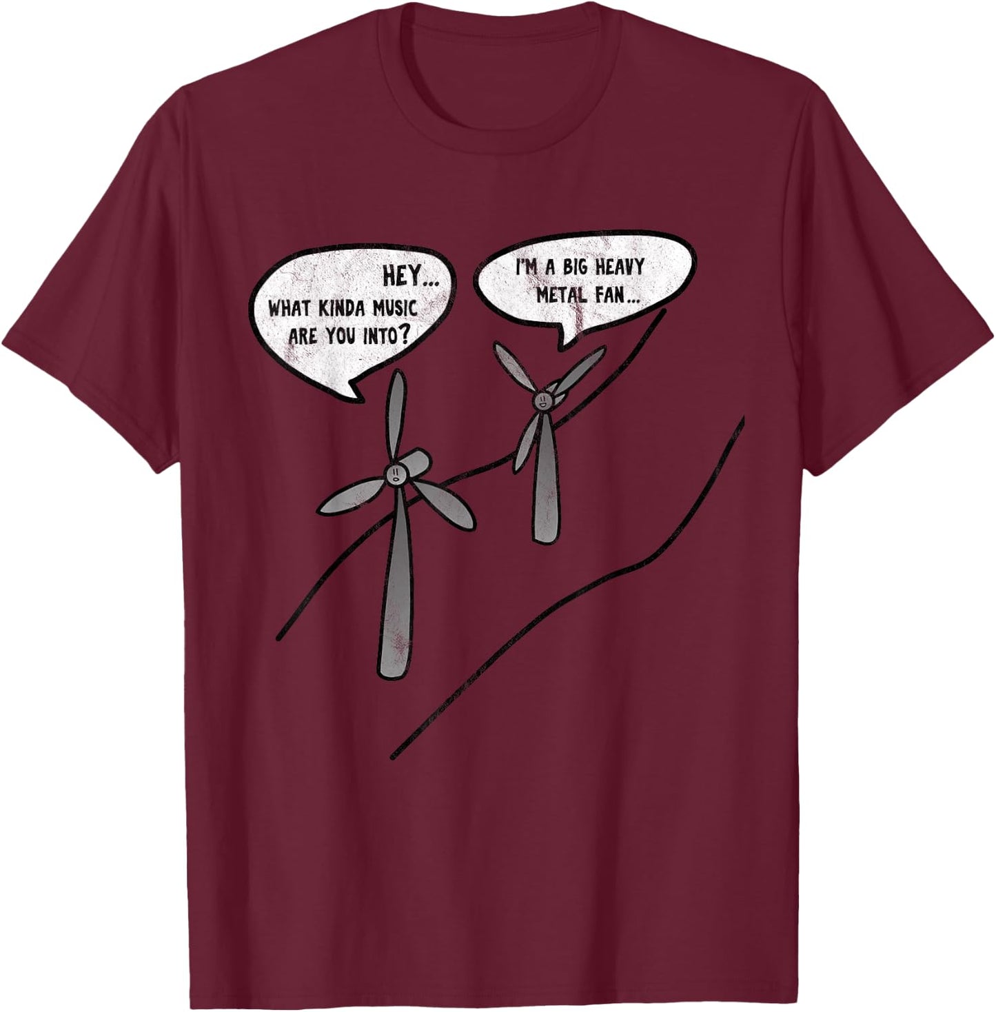Big Heavy Metal Fan - Wind Turbine Funny (Pun) T-Shirt - T-Shirt | Maroon