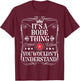 Bode Name Its A Bode Thing You Wouldn't Understand T-Shirt - T-Shirt | Maroon