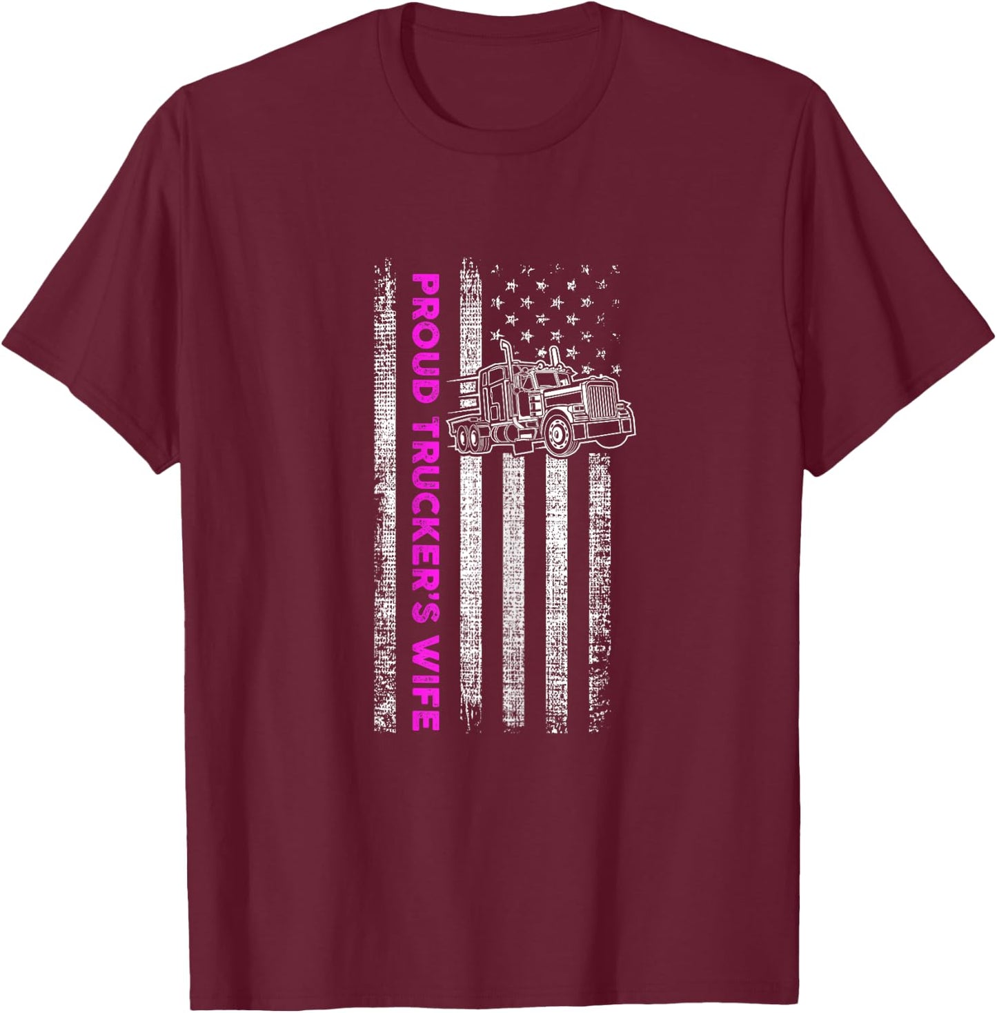 Proud Trucker's Wife - Patriotic Truck Driver American Flag T-Shirt - T-Shirt | Maroon
