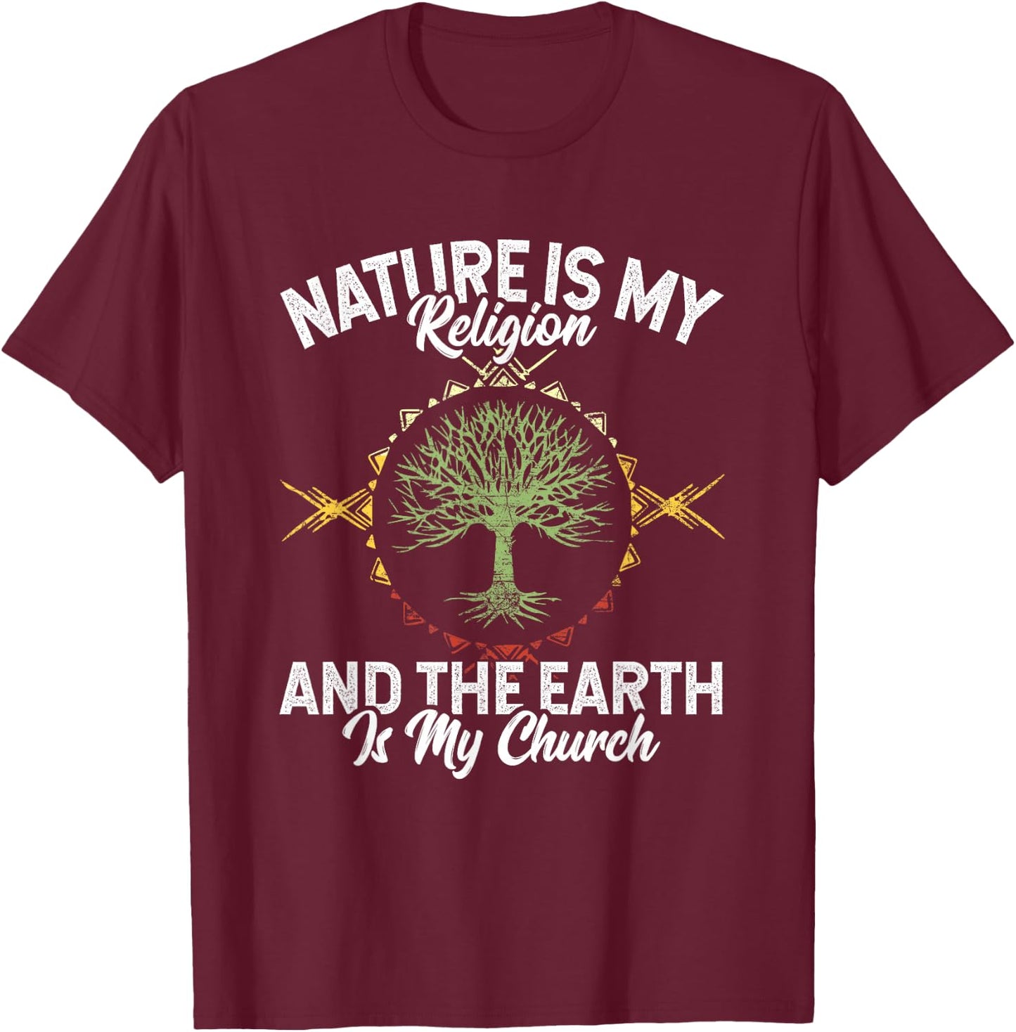 Nature Is My Religion Earth Is My Church Native American Day T-Shirt - T-Shirt | Maroon