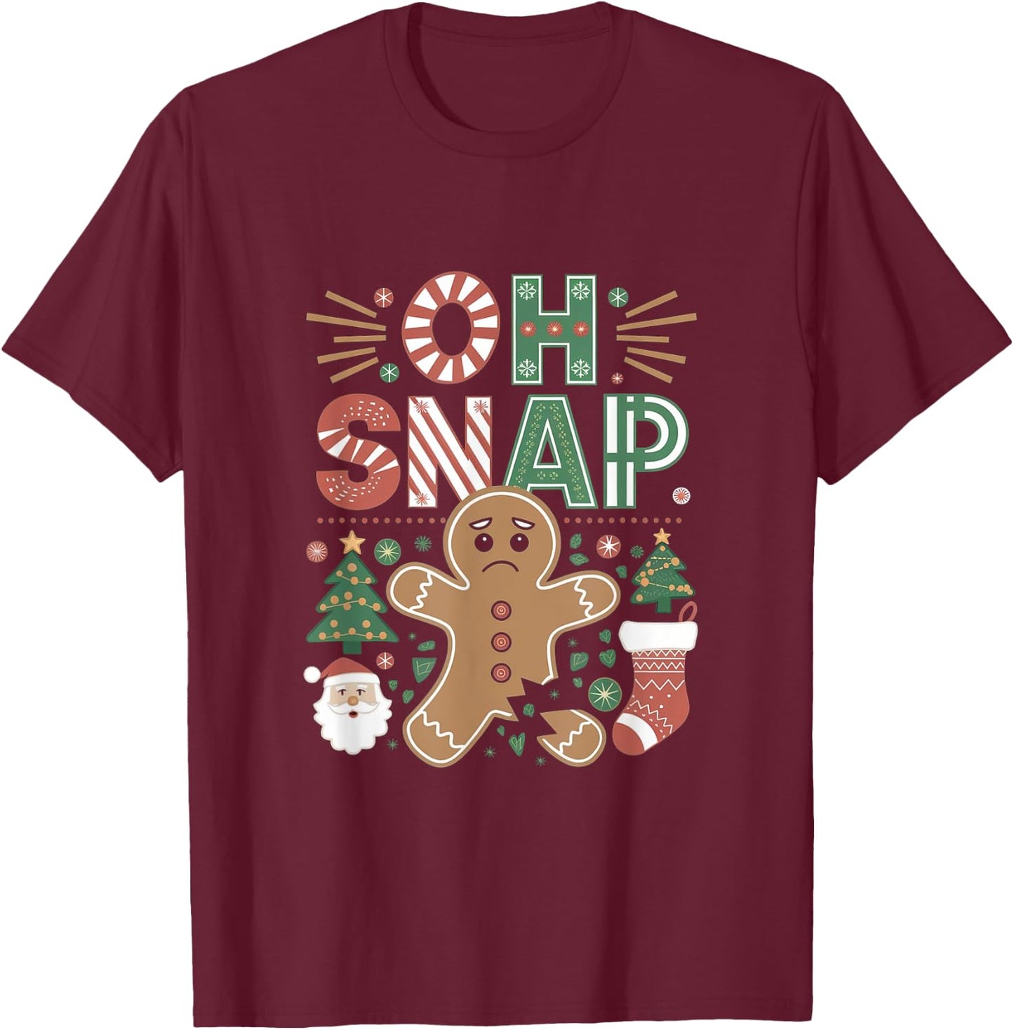 Oh Snap Gingerbread Man - Funny Christmas Cookie Baking T-Shirt - T-Shirt | Maroon
