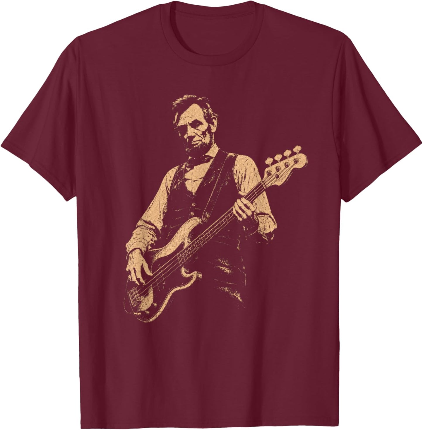 Funny Abraham Lincoln Playing Bass Guitar Abe Bassist Humor T-Shirt - T-Shirt | Maroon