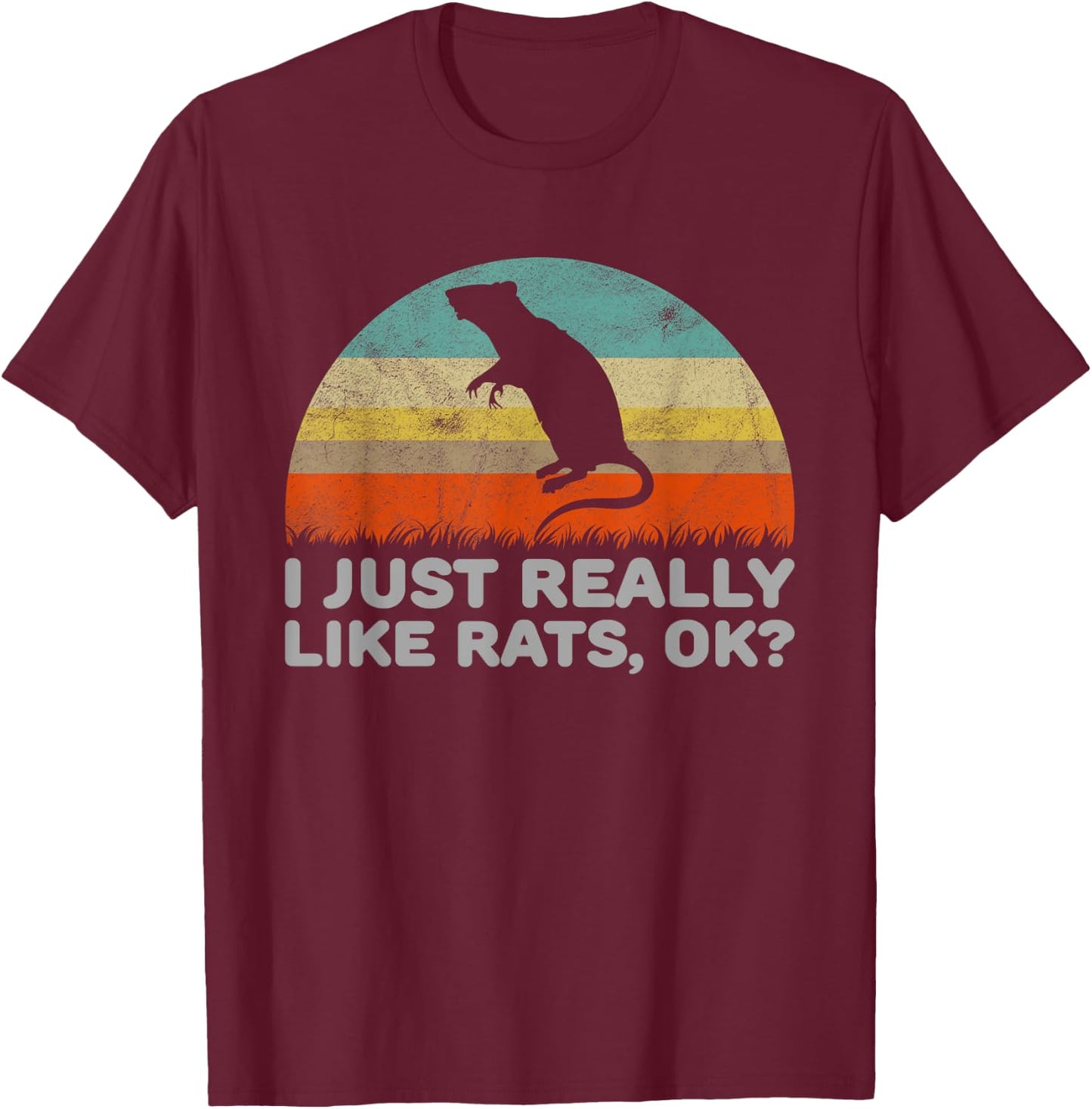 Funny I Just Really Like Rats OK T-Shirt - T-Shirt | Maroon