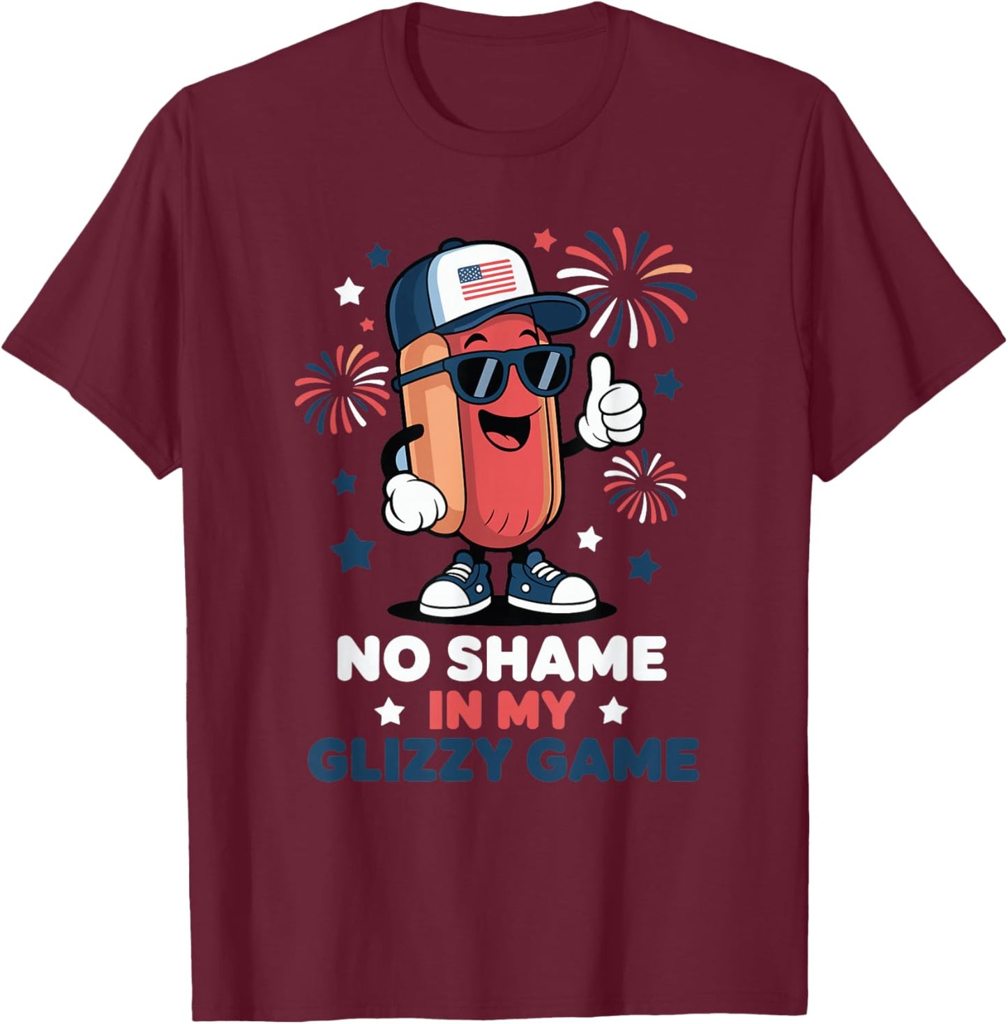 No Shame in My Glizzy Game Funny Hotdog 4th of July T-Shirt - T-Shirt | Maroon