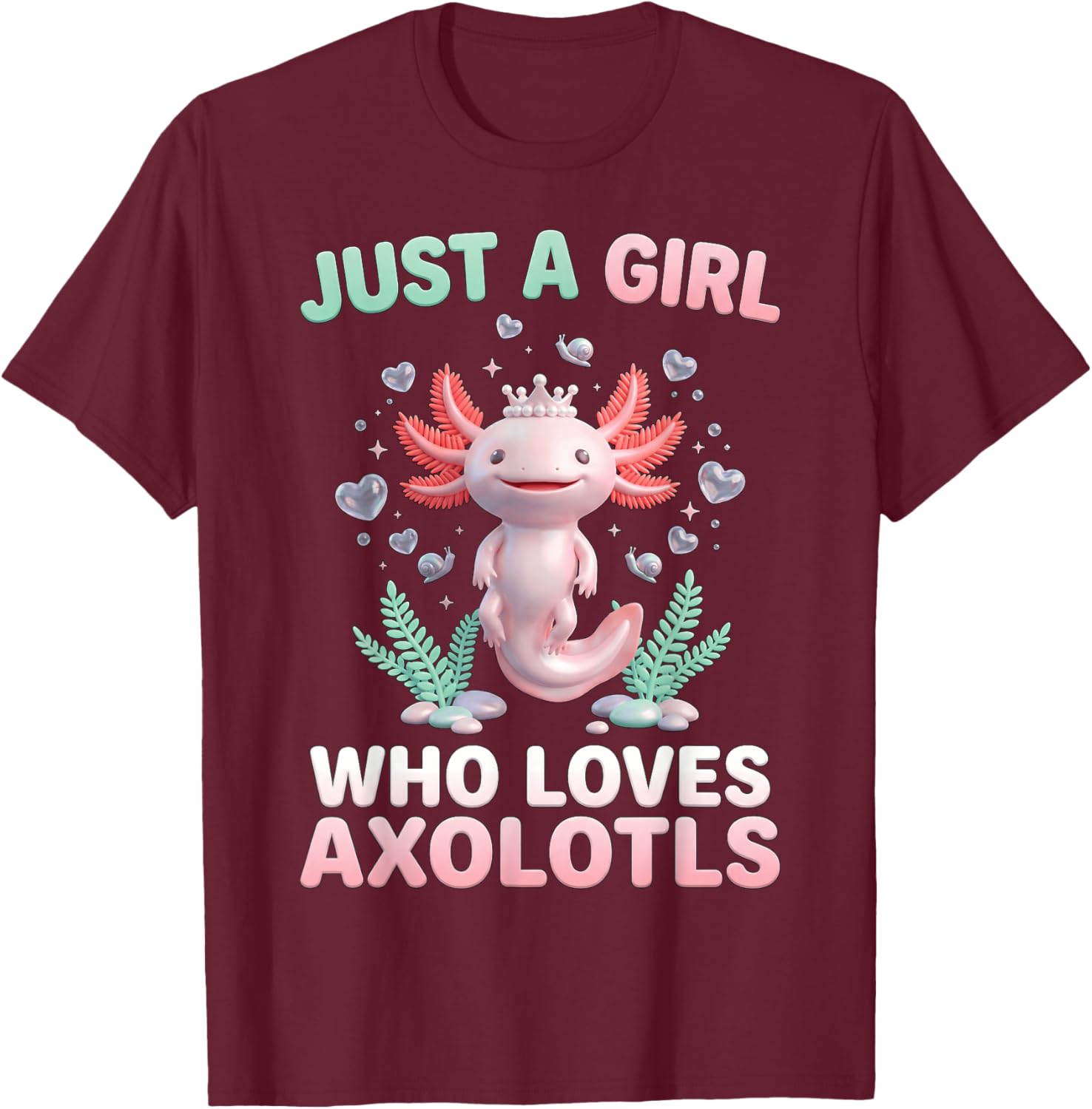 Just A Girl Who Loves Axolotls Cute Amphibian Pet Animal T-Shirt - T-Shirt | Maroon