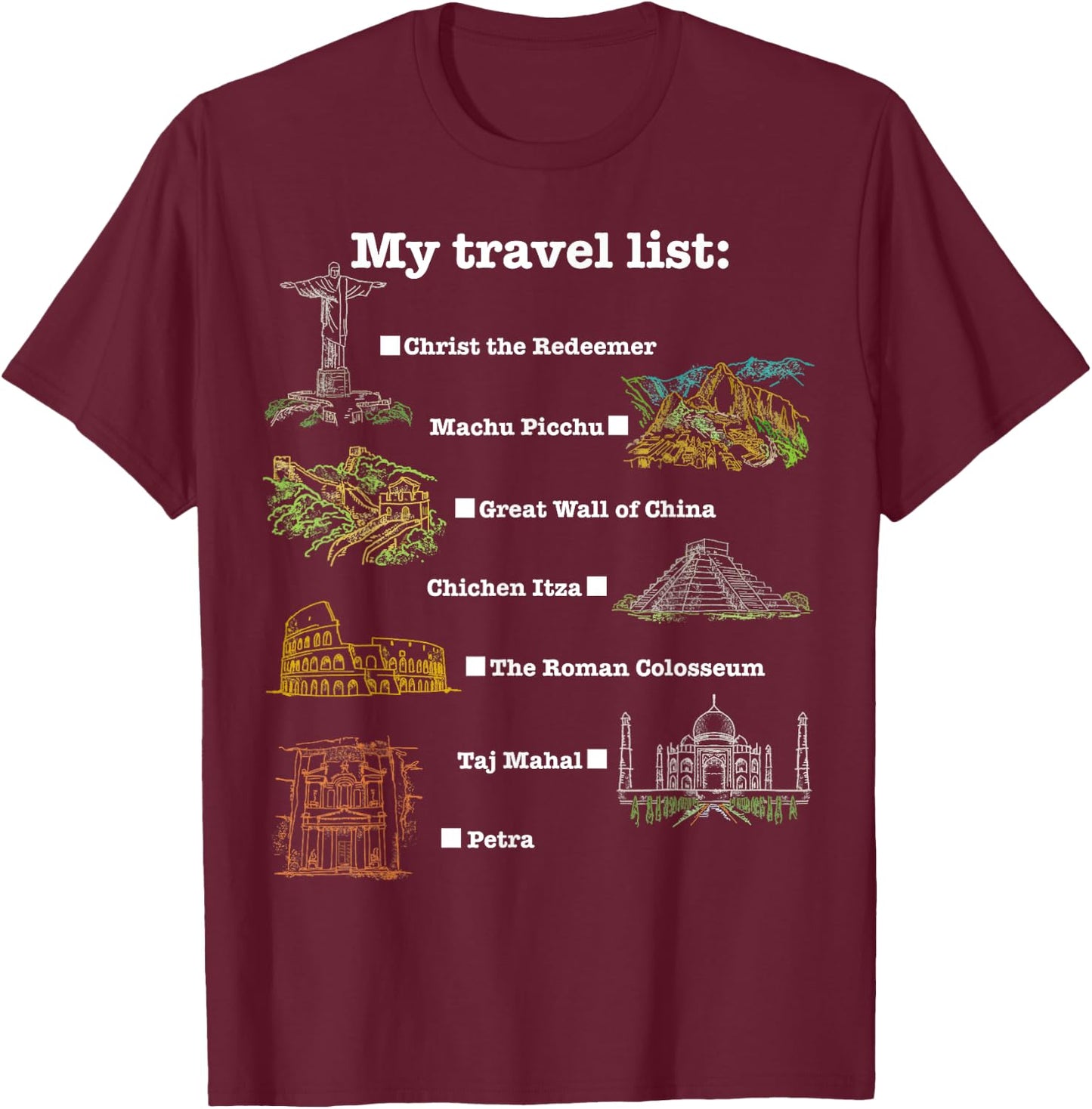 7 Wonders of the World, check the place you have been! T-Shirt - T-Shirt | Maroon