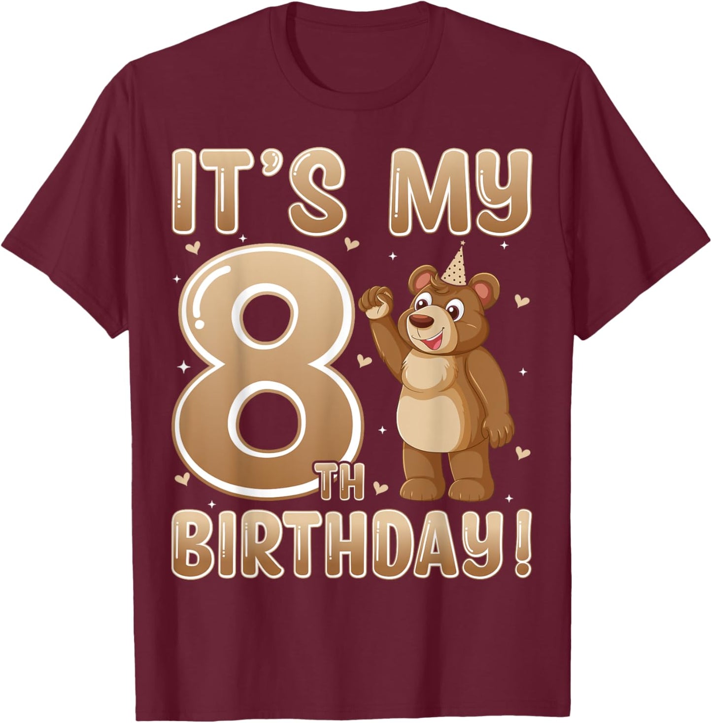 It's My 8th Birthday Teddy Bear Kids 8 Years Old T-Shirt - T-Shirt | Maroon