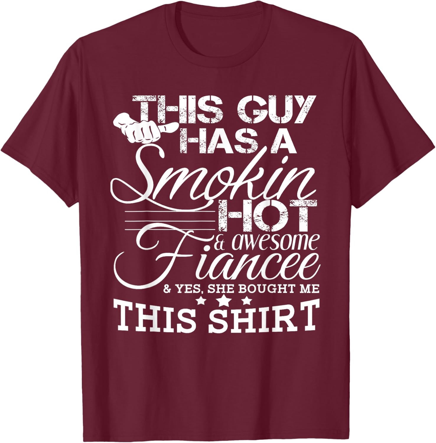 Funny Boyfriend Engaged Fiance Gift Engagement Shirt T-Shirt - T-Shirt | Maroon