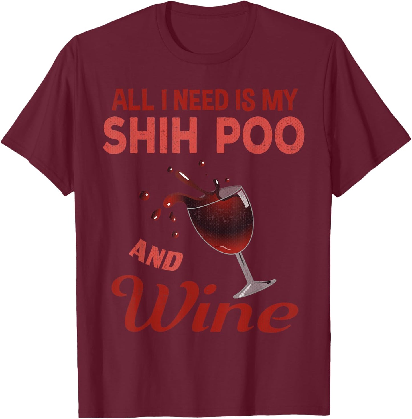 Shih Poo Wine Lover Gift Mom Grandma Aunt T-Shirt - T-Shirt | Maroon
