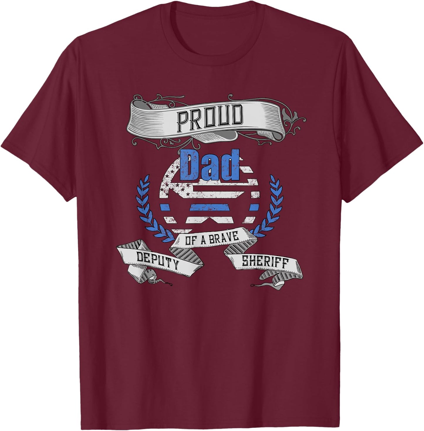 Deputy Sheriff Shirt Proud Dad T-Shirt - T-Shirt | Maroon