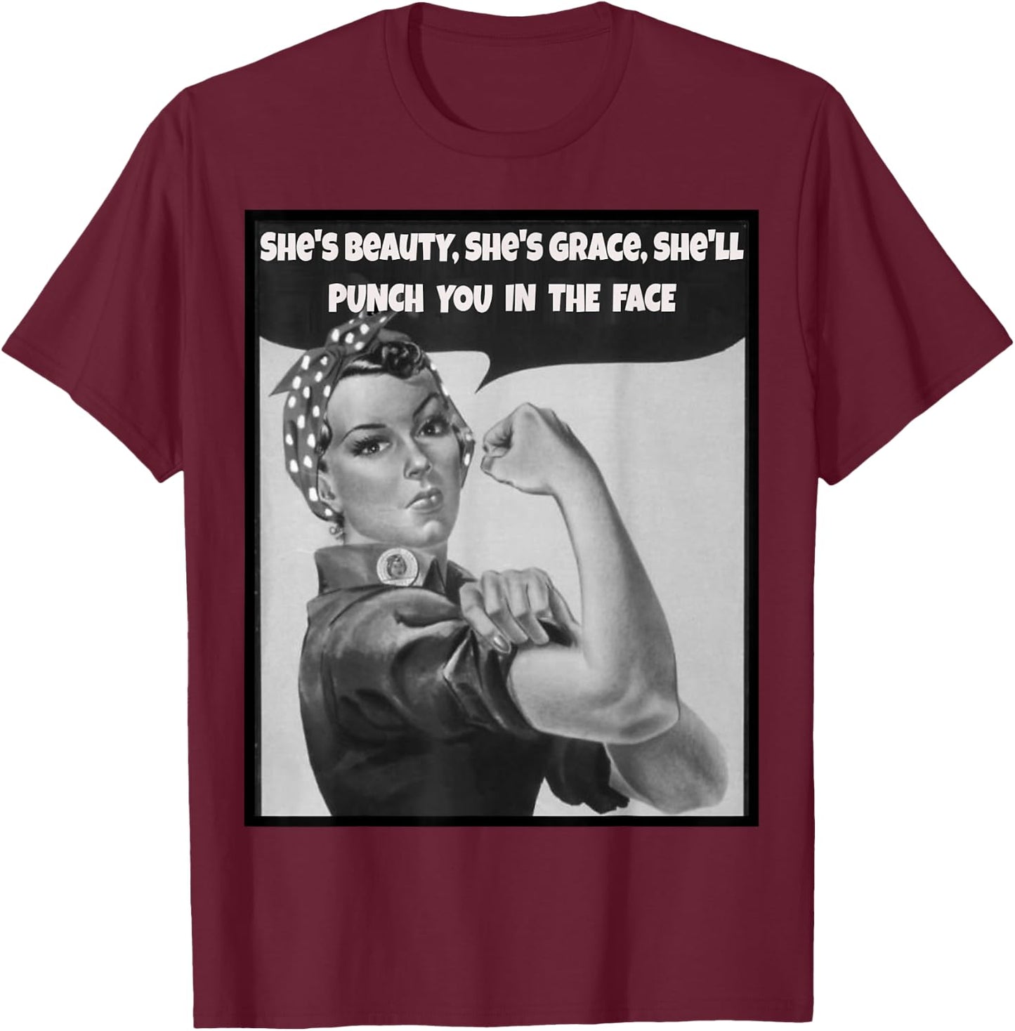 She's beauty she's grace she'll punch you in the face T-Shirt - T-Shirt | Maroon