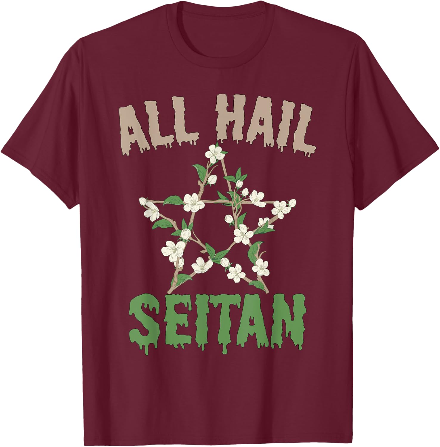 All Hail Seitan Funny Vegan Food Animal Rights Design T-Shirt - T-Shirt | Maroon