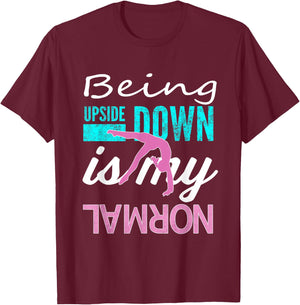 Funny Girls Upside Down is My Normal Gymnastics Gift Small T-Shirt - T-Shirt | Maroon