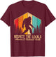 Respect The Locals Bigfoot Sasquatch American National Parks T-Shirt - T-Shirt | Maroon