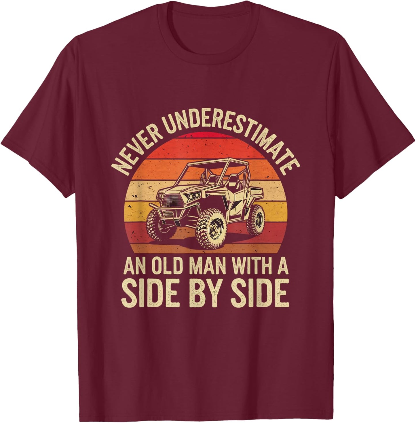 Never Underestimate An Old Man With A Side-by-side Vintage T-Shirt - T-Shirt | Maroon