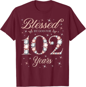 Blessed By God for 102 Years Old 102nd Birthday Woman Queen T-Shirt - T-Shirt | Maroon