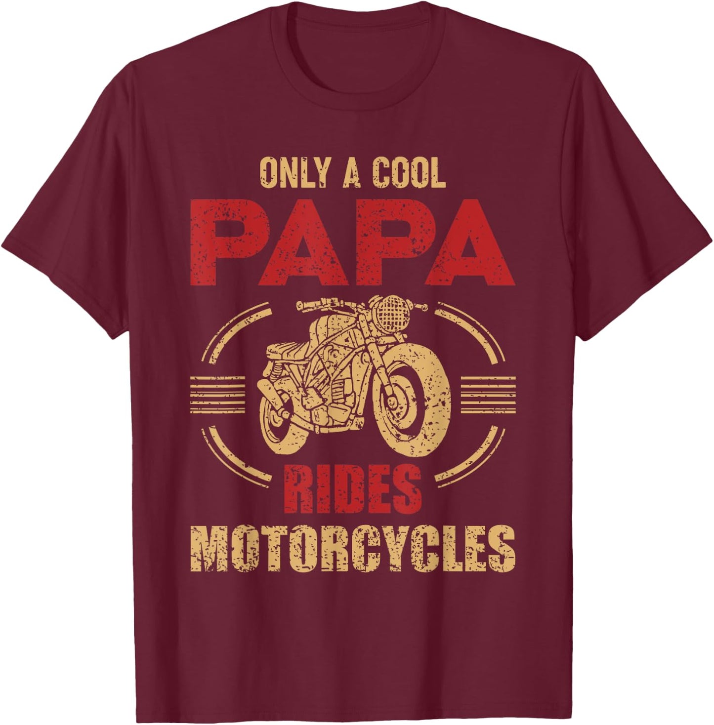 Vintage Father Day Only Papa Rides Motorcycle Cool Biker Dad T-Shirt - T-Shirt | Maroon
