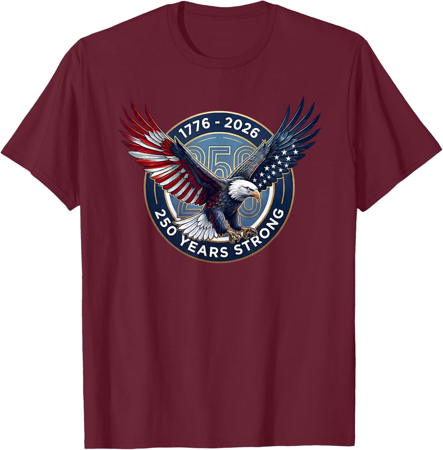 USA 1776-2026 Bald Eagle America 250 Anniversary T-Shirt - T-Shirt | Maroon