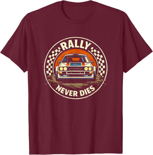 Rally Never Dies Shirt Vintage Rally Car Racing Design Rally T-Shirt - T-Shirt | Maroon