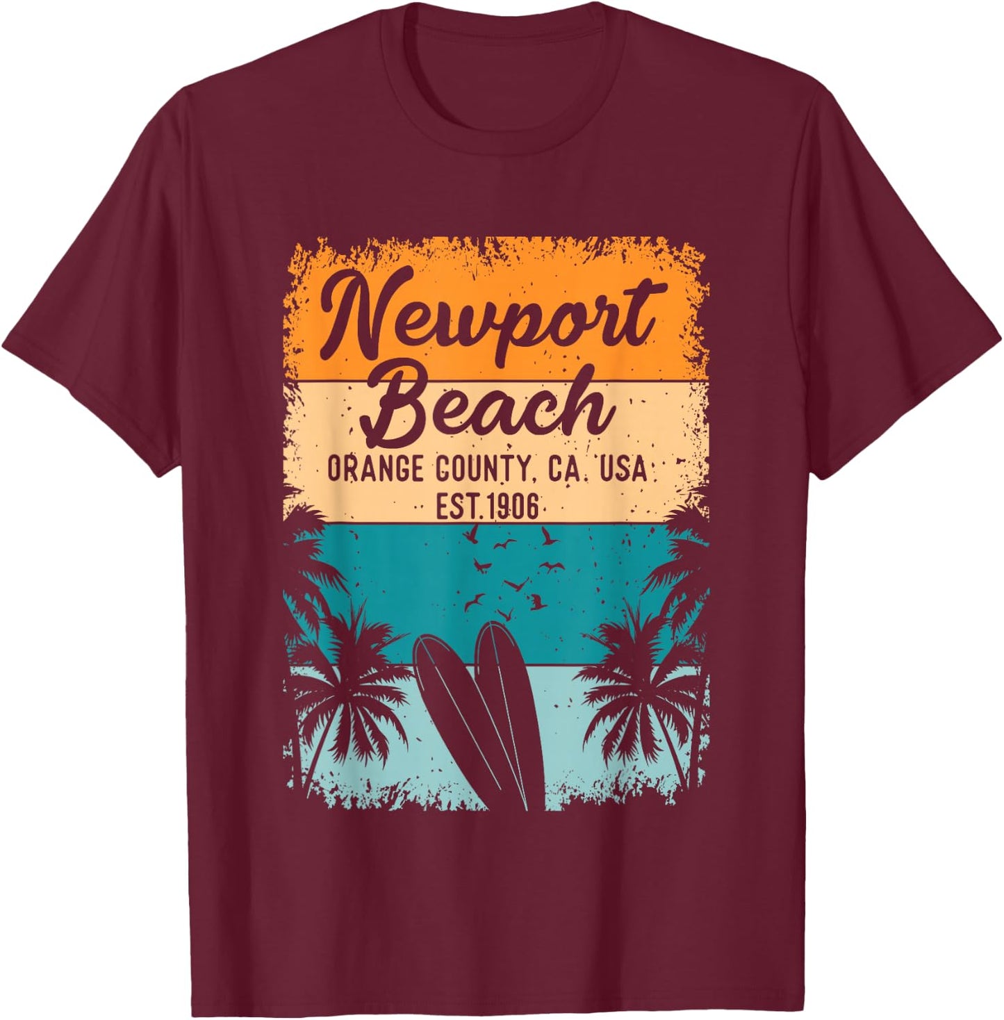 Newport Beach Orange County OC California Gifts Souvenirs T-Shirt - T-Shirt | Maroon