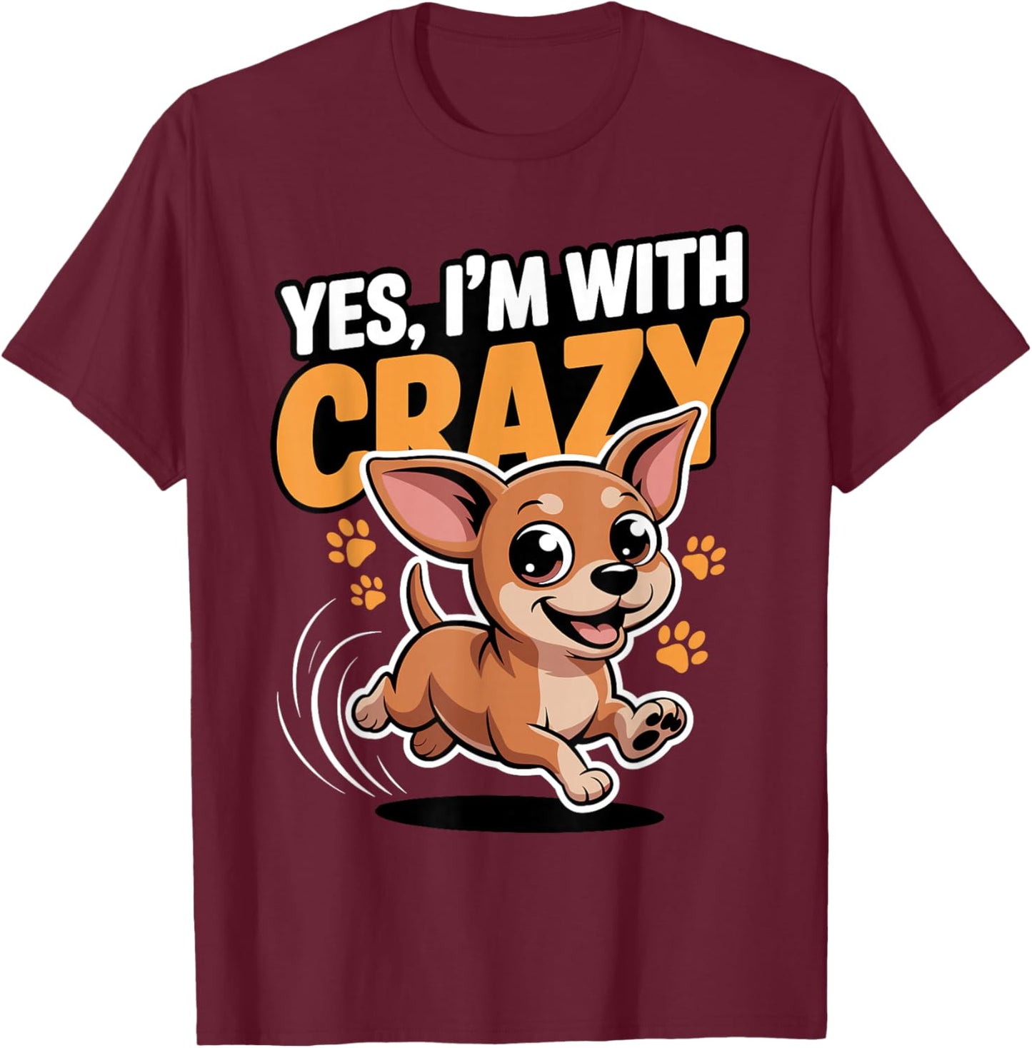Yes I'm with Crazy Cute Pet Dog Lover Style Funny Chiweenie T-Shirt - T-Shirt | Maroon