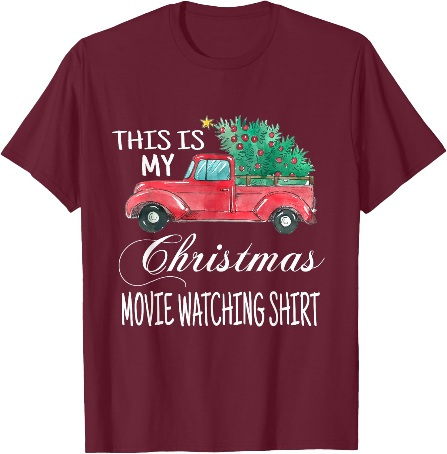 This Is My Christmas Movie Watching with Vintage Truck T-Shirt - T-Shirt | Maroon