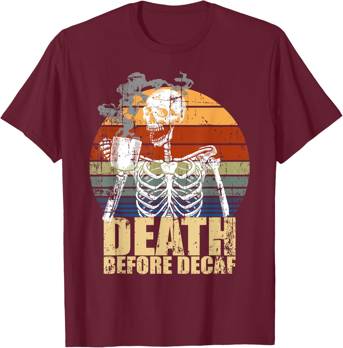Vintage Death before Decaf Coffee Skeleton java or die T-Shirt - T-Shirt | Maroon
