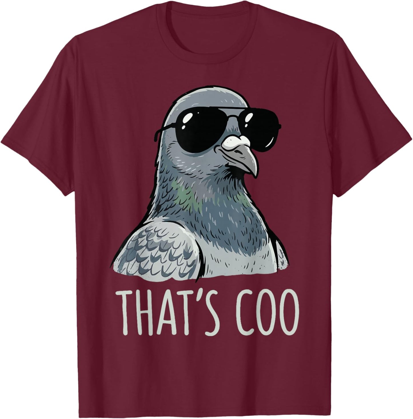 That's Coo Pigeon T-Shirt - T-Shirt | Maroon