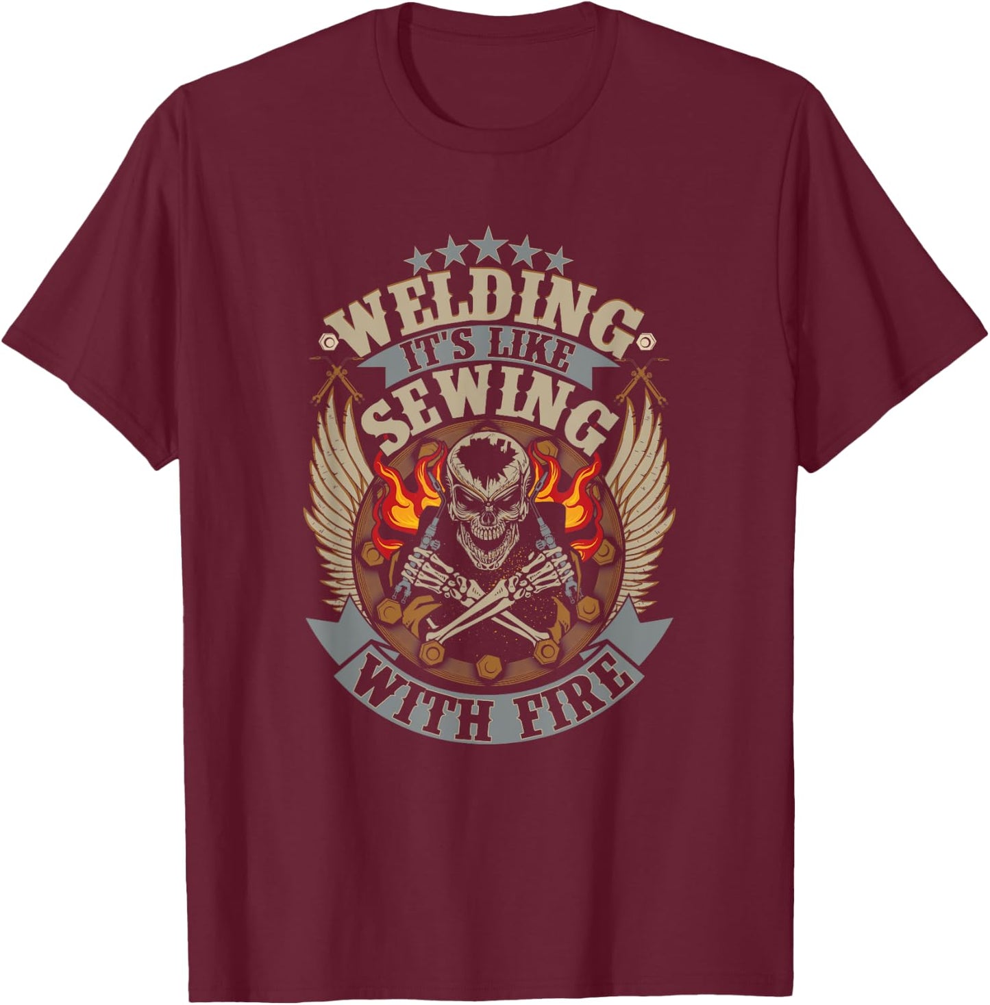 Welding Welding Is Like Sewing With Fire Welder T-Shirt - T-Shirt | Maroon
