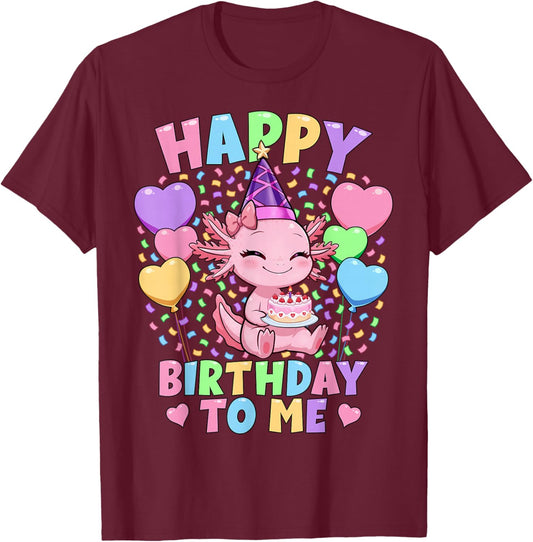 Girls Axolotl Birthday Shirt | Happy Birthday to Me Axolotl T-Shirt - T-Shirt | Maroon