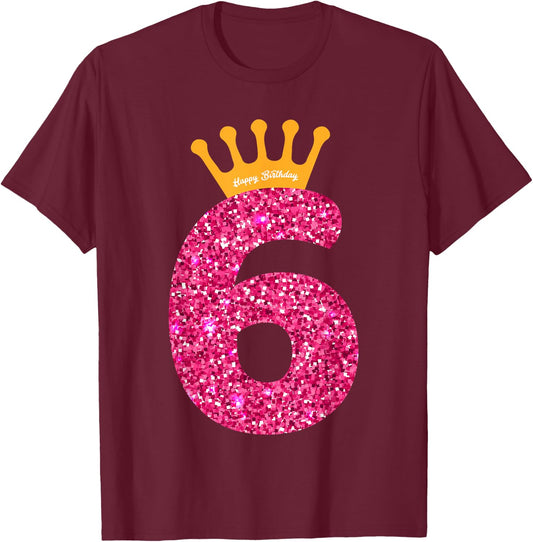 Happy Birthday Girls 6th Party 6 Years Old Bday T-Shirt - T-Shirt | Maroon